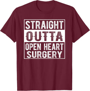 Straight Outta Open Heart Surgery T-Shirt - T-Shirt | Maroon