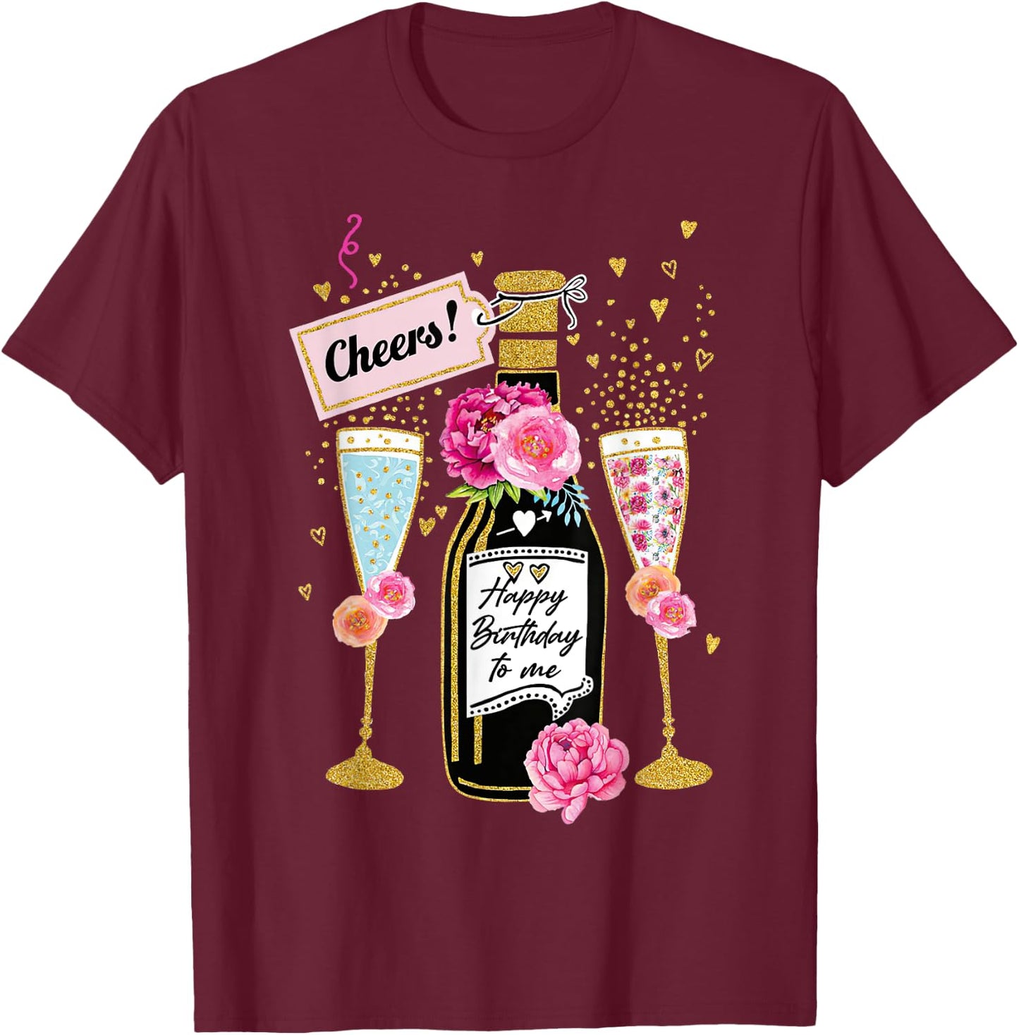 Happy Birthday Champagne Flutes With Floral Flower T-Shirt - T-Shirt | Maroon