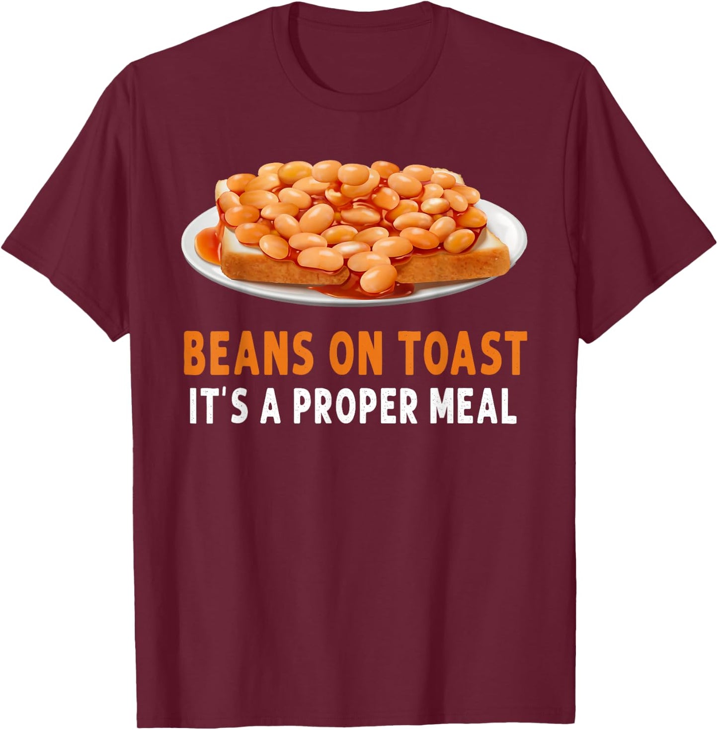 Beans On Toast Costume Idea & British Food Dishes T-Shirt - T-Shirt | Maroon
