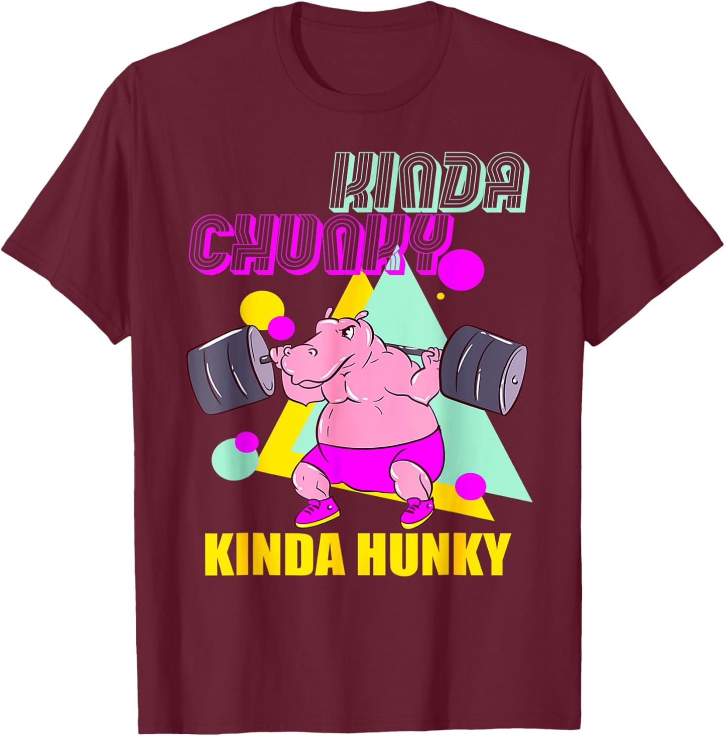Kinda Chunky Kinda Hunky And Body Building Gym T-Shirt - T-Shirt | Maroon