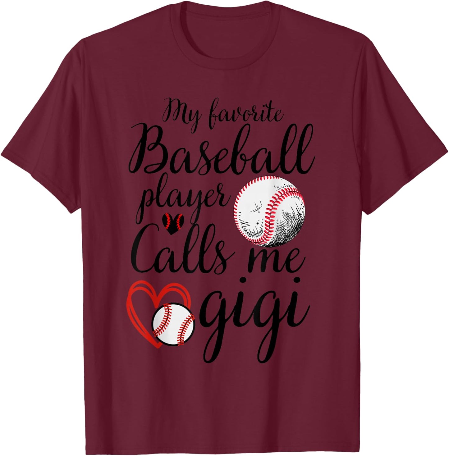 My Favorite Baseball Player Calls Me Gigi Cute Gigi Baseball T-Shirt - T-Shirt | Maroon