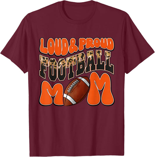 Loud Proud Football Mom Orange Team Leopard Football Mom T-Shirt - T-Shirt | Maroon