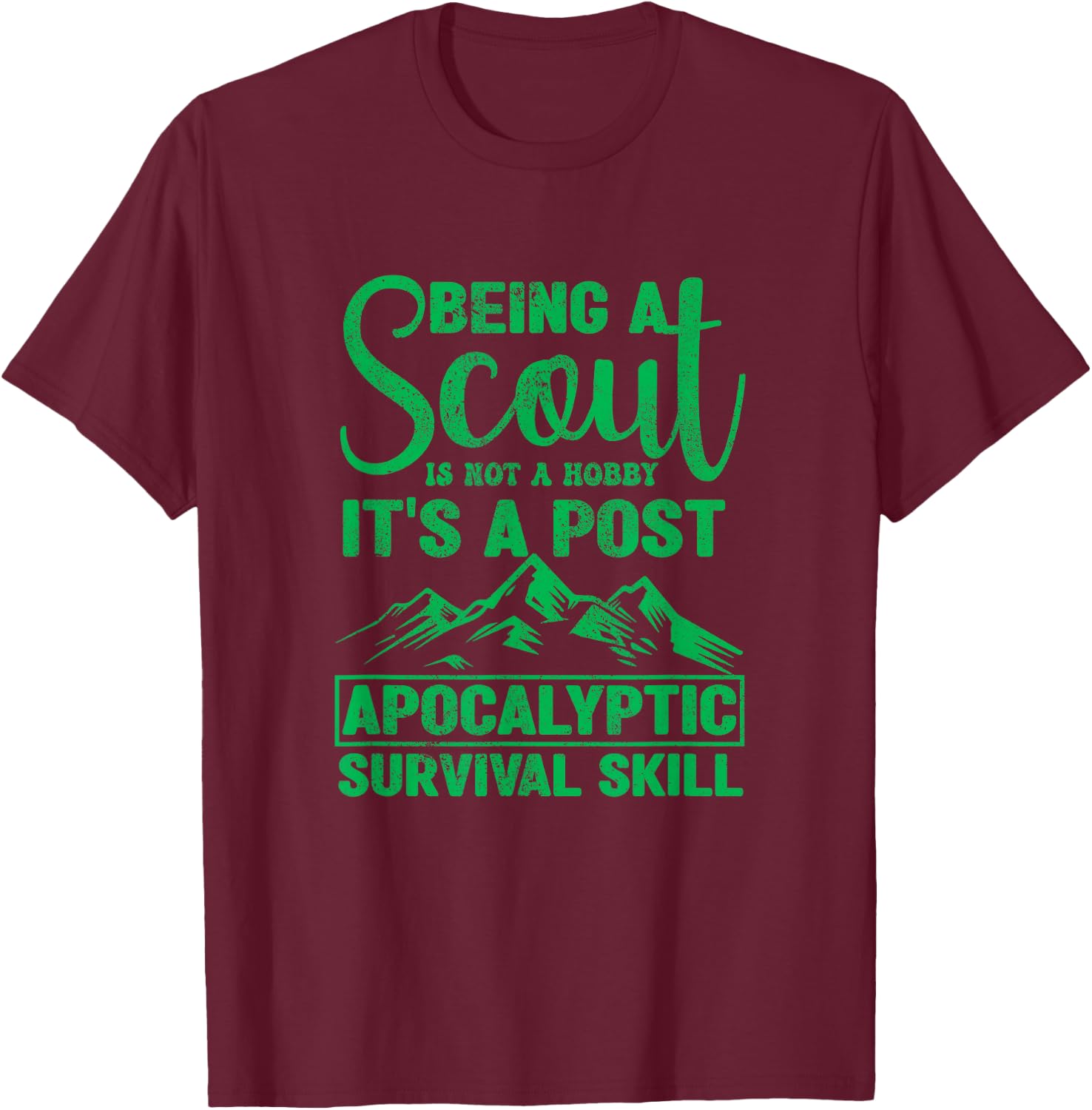Being A Scout Is Not A Hobby Funny Scouting Camping Scouts T-Shirt - T-Shirt | Maroon