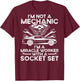 I M Not A Mechanic, I M A Miracle Worker With A Socket Set T-Shirt - T-Shirt | Maroon