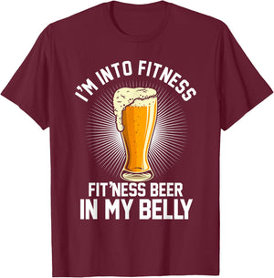 I'm into Fitness Fit'ness Beer in my Belly T-Shirt - T-Shirt | Maroon