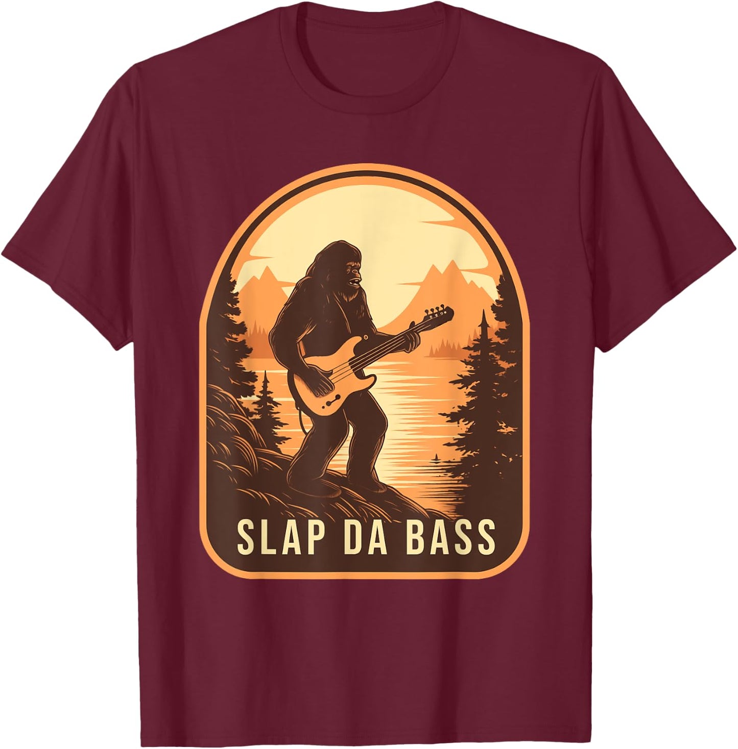 Funny Bigfoot Slap Da Bass Sasquatch Music Lover Bassist T-Shirt - T-Shirt | Maroon