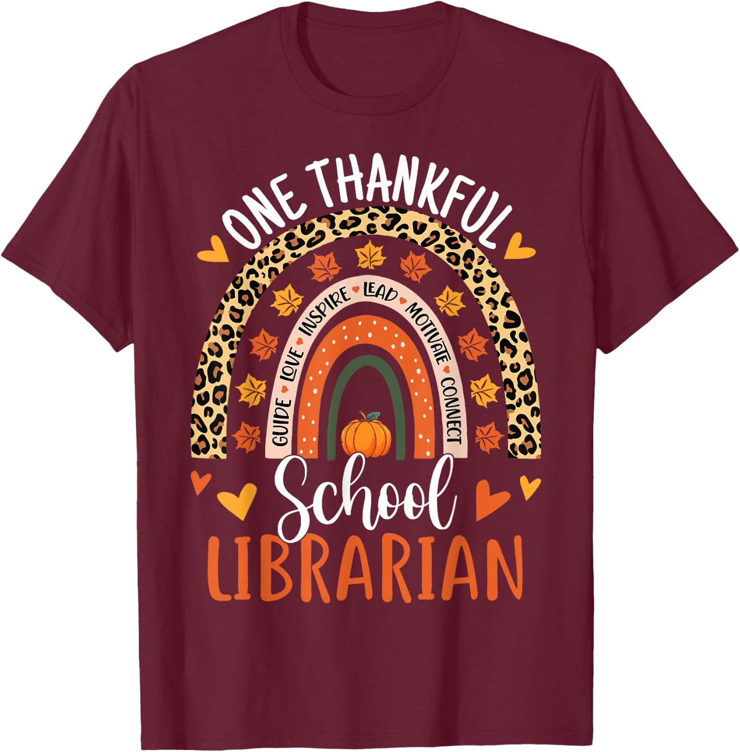 One Thankful School Librarian Thanksgiving Rainbow Leopard T-Shirt - T-Shirt | Maroon