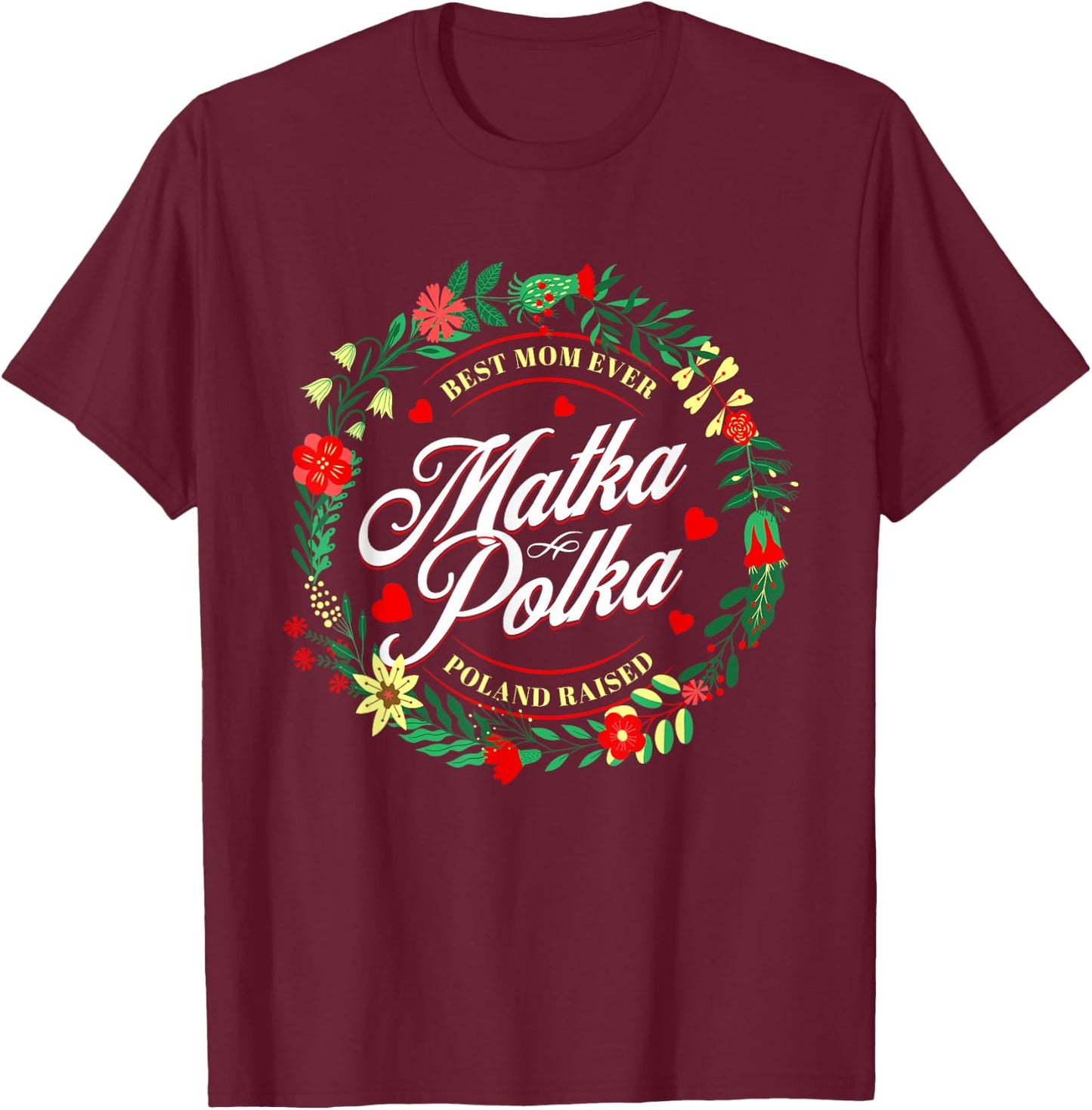 Polish Mom Funny Mother Matka Polka Poland Pride Gift T-Shirt - T-Shirt | Maroon