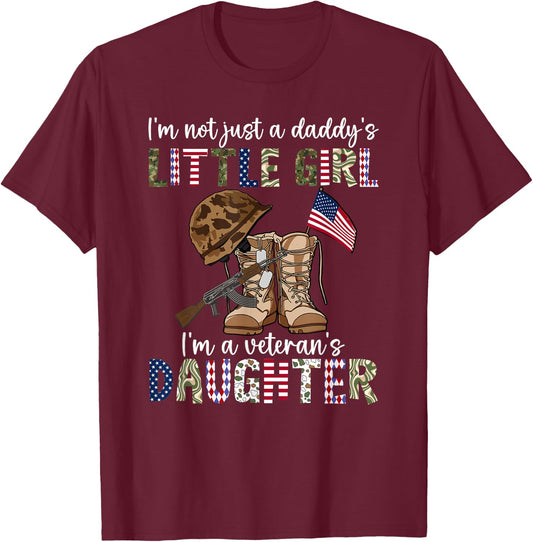 I’m Not Just A Daddy’s Little Girl I’m A Veteran’s Daughter T-Shirt - T-Shirt | Maroon