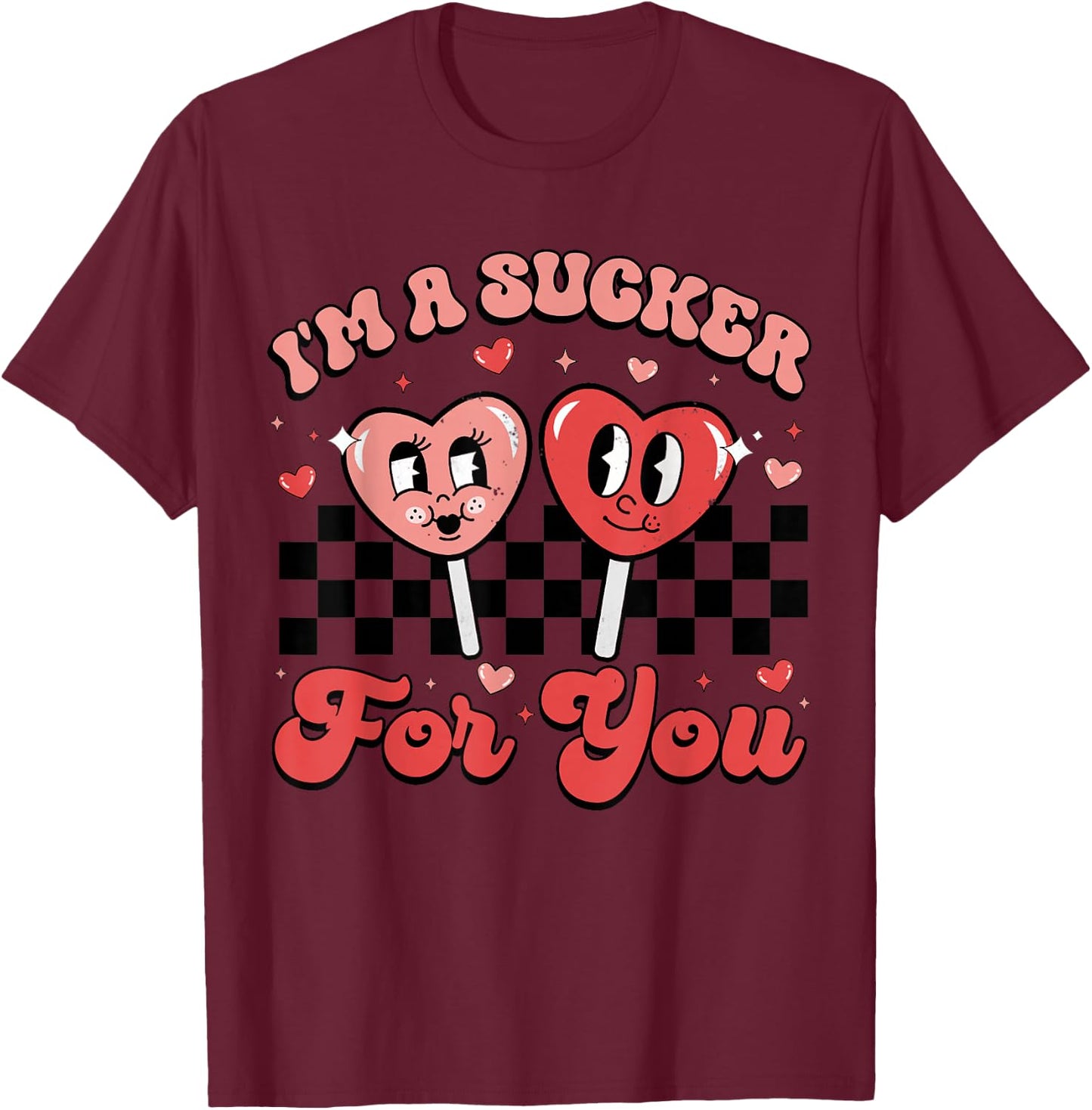 I'm A Sucker For You Candy Heart Groovy Retro Valentines Day T-Shirt - T-Shirt | Maroon