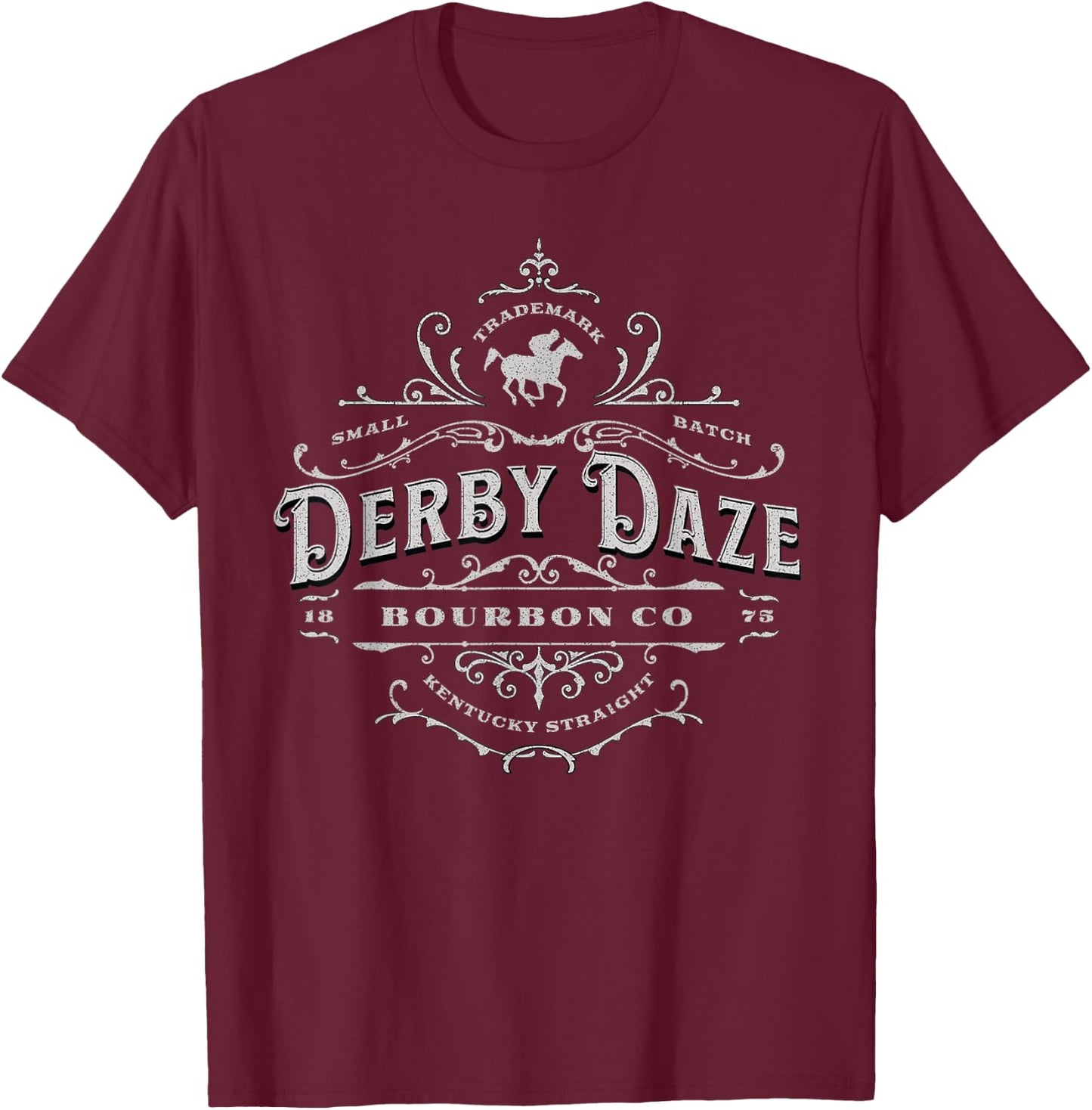 Funny Horse Racing Derby Daze Bourbon Company T-Shirt - T-Shirt | Maroon