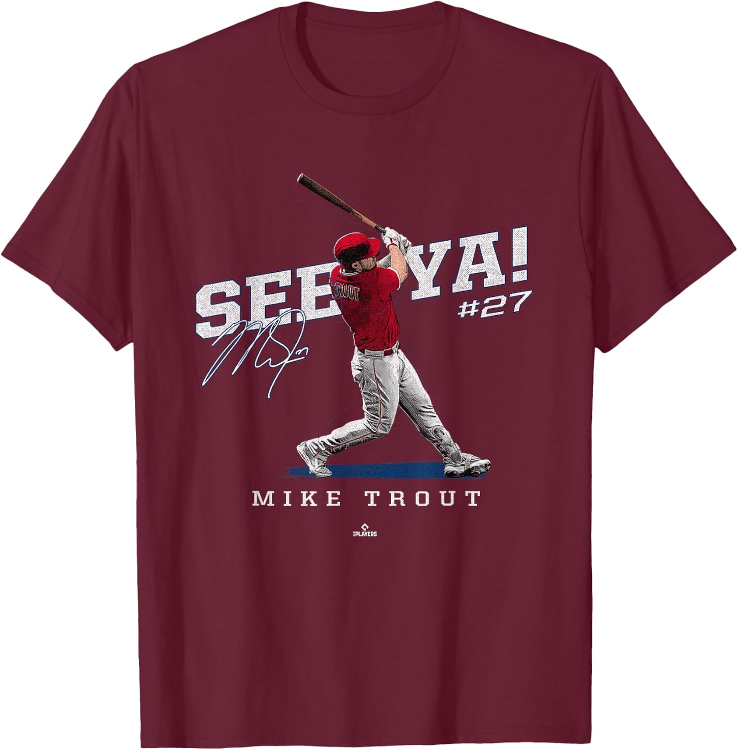See Ya! Mike Trout Los Angeles MLBPA T-Shirt - T-Shirt | Maroon