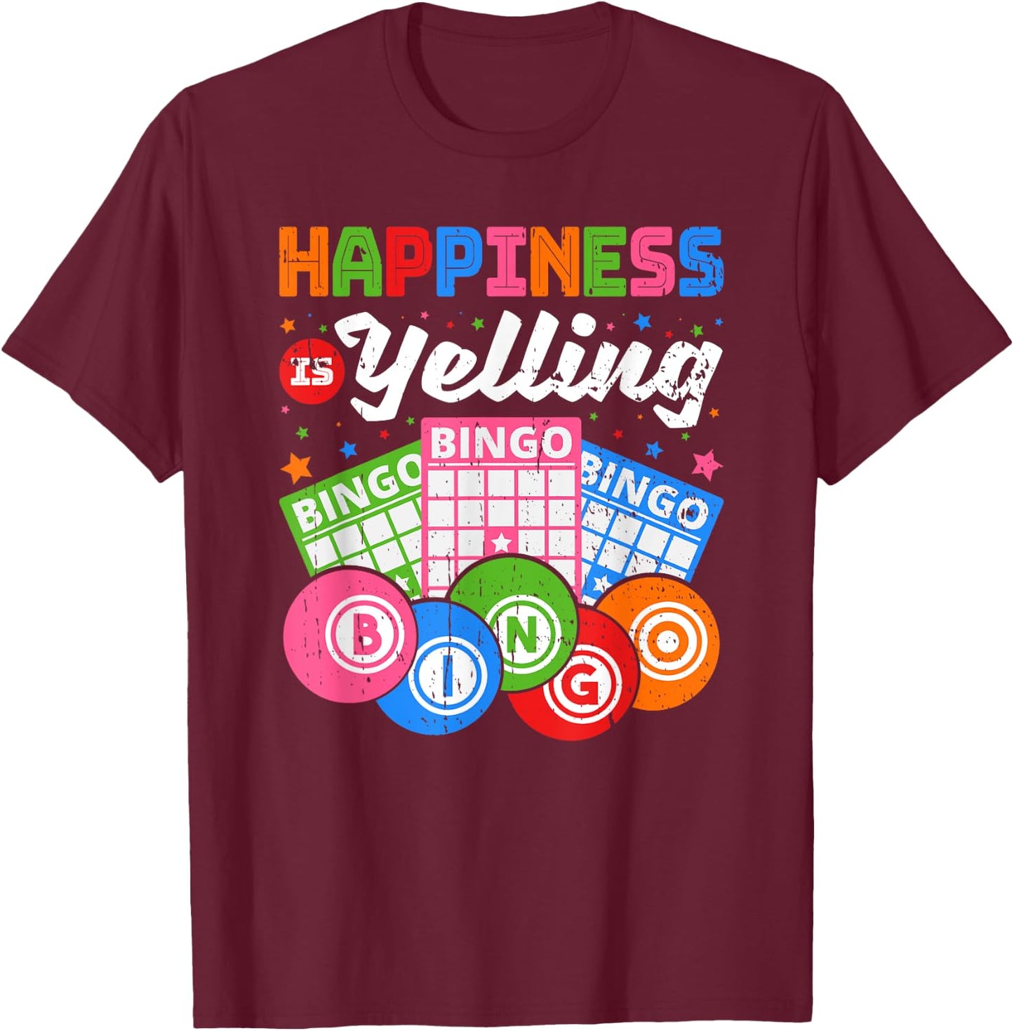 Happiness Is Yelling Bingo Player T-Shirt - T-Shirt | Maroon