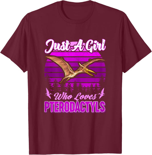 Just A Girl Who Loves Pterodactyls Dinosaur Bird Lover Retro T-Shirt - T-Shirt | Maroon