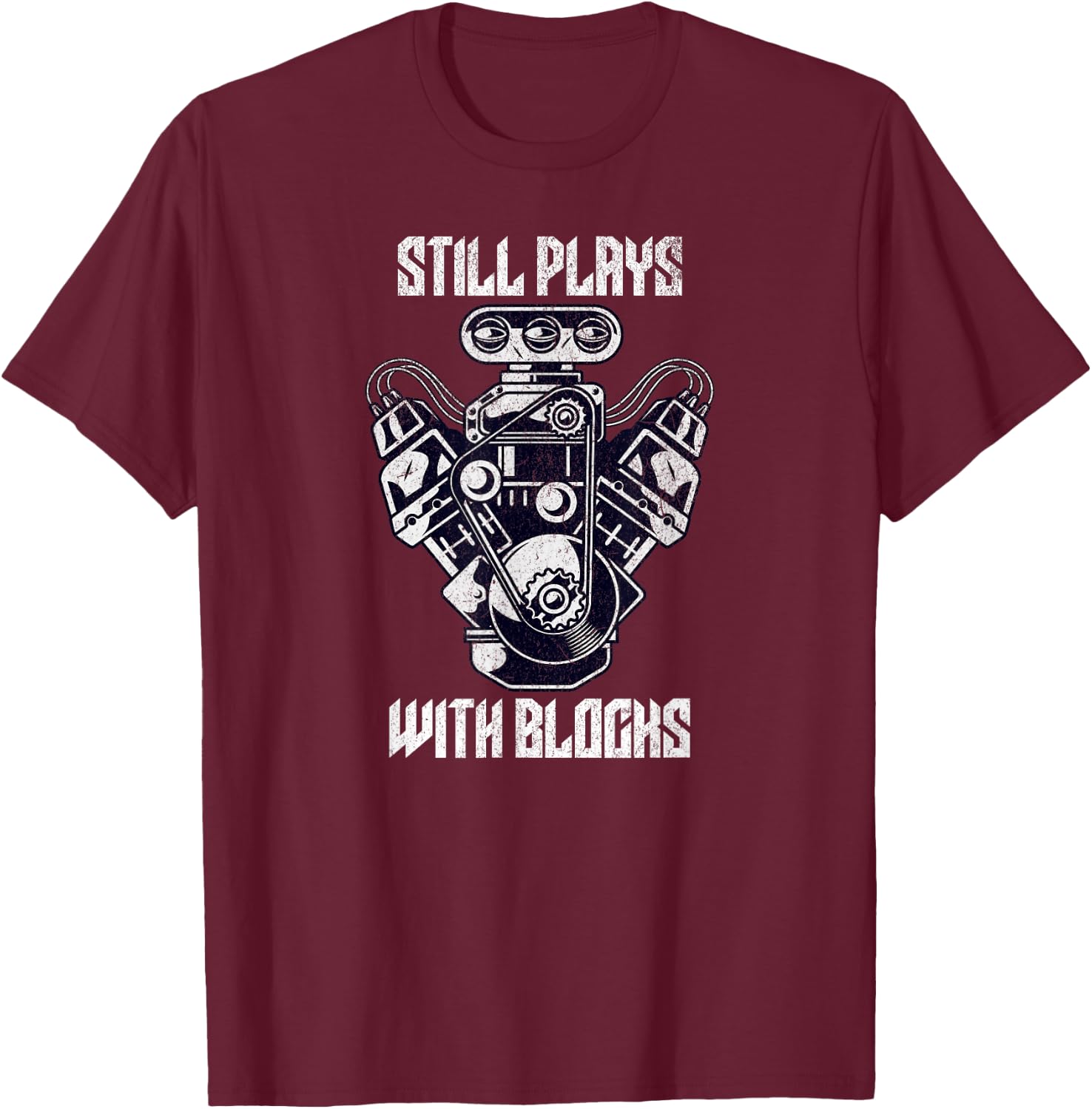 Cool Car Drag Racing Still Plays with Blocks Funny Mechanic T-Shirt - T-Shirt | Maroon