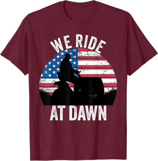 We Ride At Dawn Lawnmower Lawn Mowing Funny Dad Vintage Men T-Shirt - T-Shirt | Maroon
