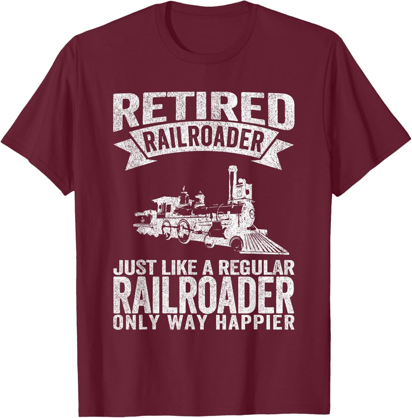 Retired Railroader Just Like A Normal Railroader Retro T-Shirt - T-Shirt | Maroon