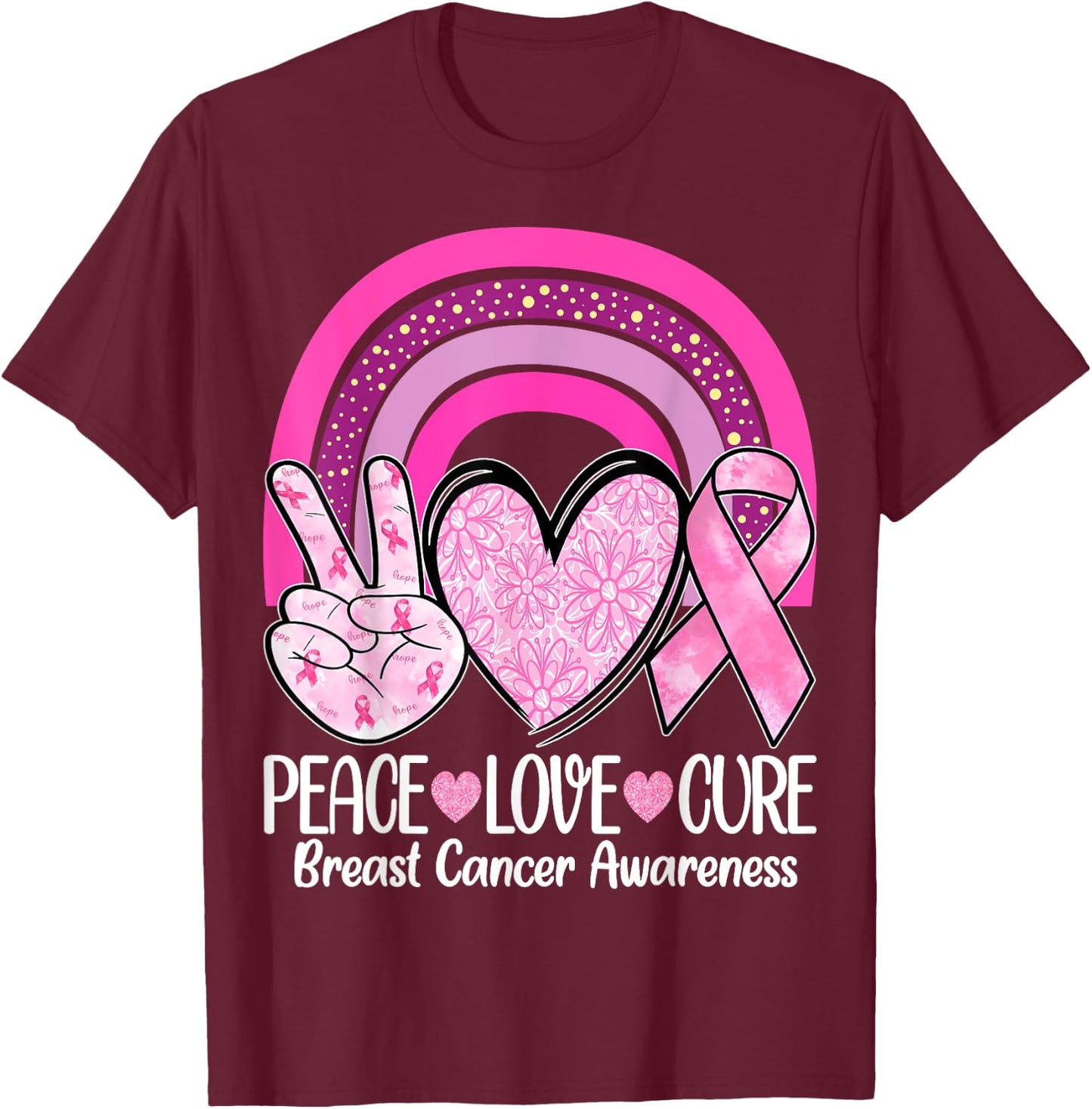 Rainbow Peace Love Cure Pink Ribbon Breast Cancer Awareness T-Shirt - T-Shirt | Maroon