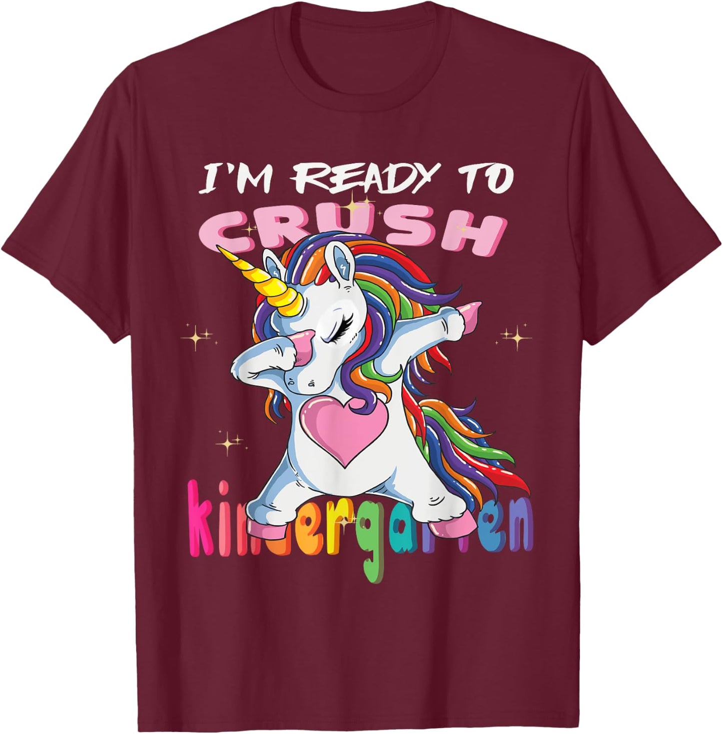 I'm Ready To Crush Kindergarten Baby Unicorn T-Shirt - T-Shirt | Maroon