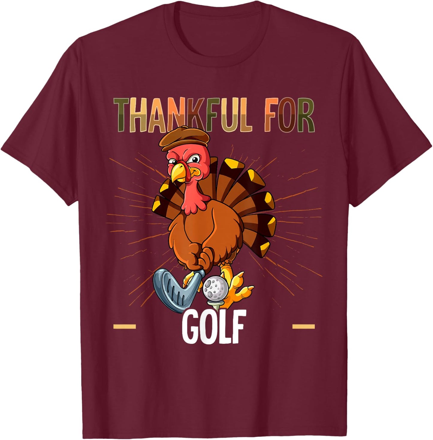 Thanksgiving Turkey Thankful For Golf T-Shirt - T-Shirt | Maroon