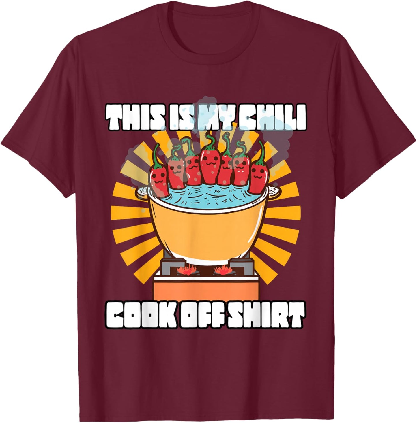 This Is My Chili Cook Off Shirt Chilli Pepper Hot And Spicy T-Shirt - T-Shirt | Maroon