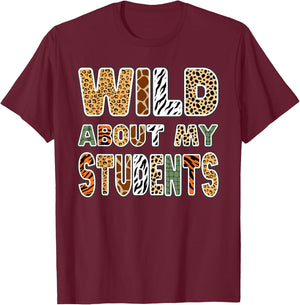 Fun Zoo Animal Print Teacher Shirts Wild About My Students T-Shirt - T-Shirt | Maroon