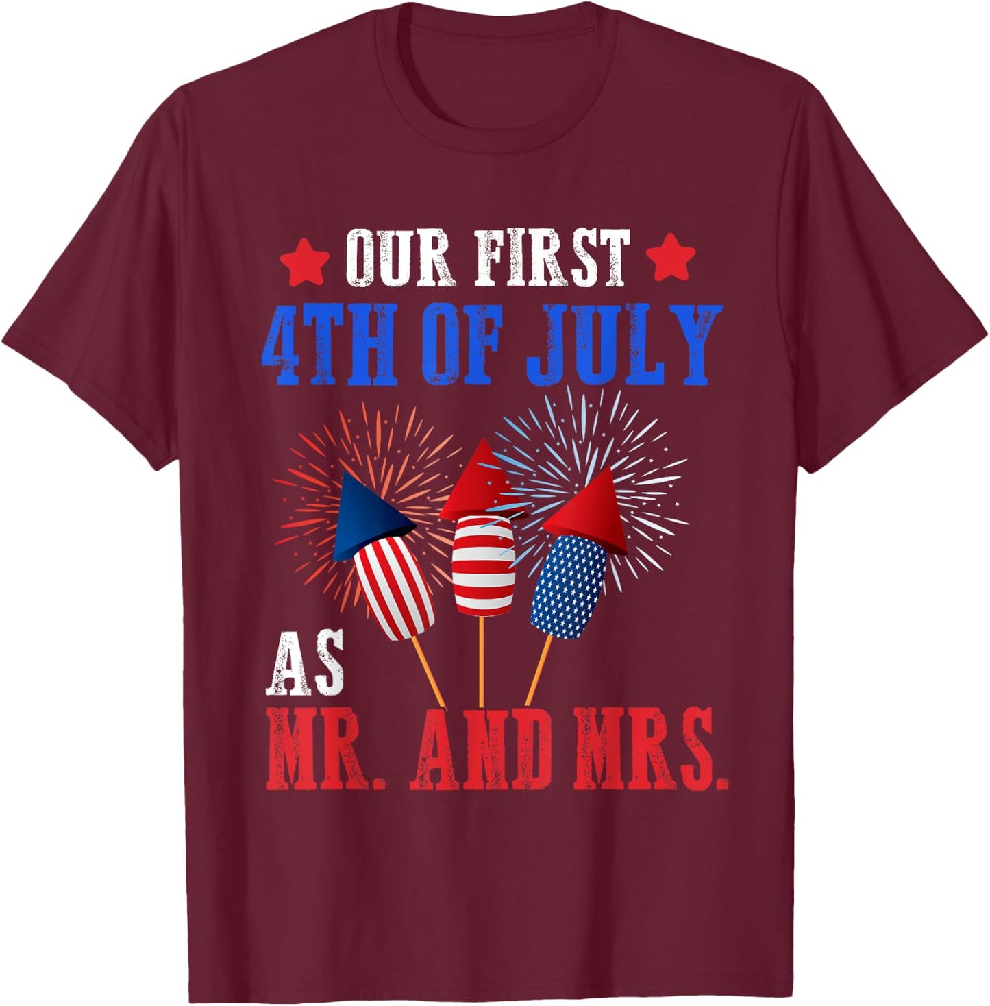 Our First 4th Of July As Mr Mrs Patriot Couple Husband Wife Women Men T-Shirt - T-Shirt | Maroon