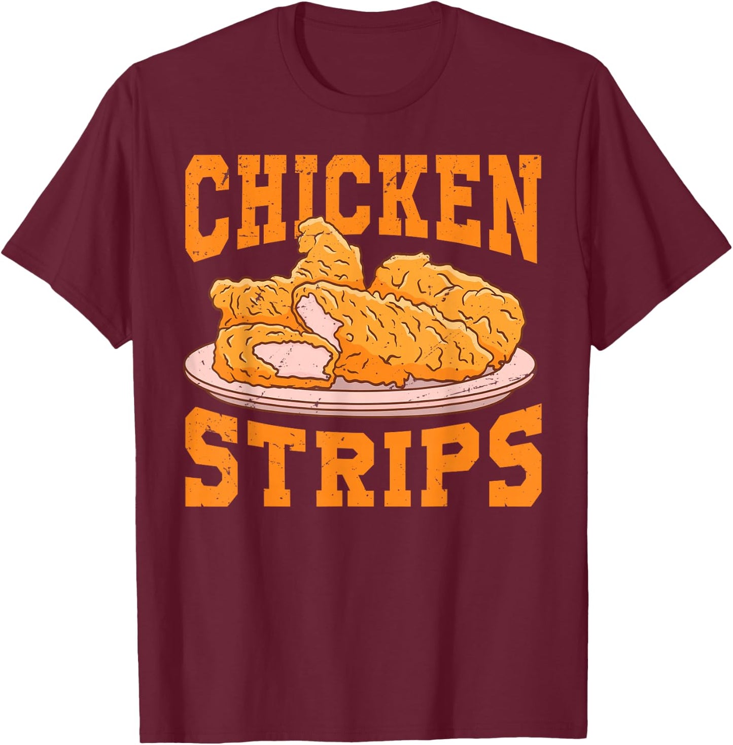 Chicken Strips - Funny Restaurant Owner - Fast Food Eater T-Shirt - T-Shirt | Maroon