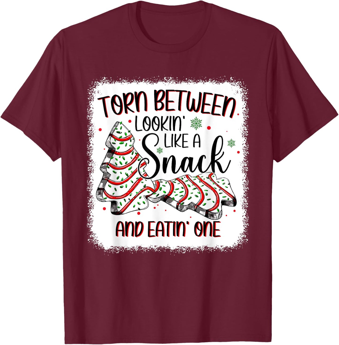 Torn Between Looking Like A Snack Or Eating One Christmas T-Shirt - T-Shirt | Maroon