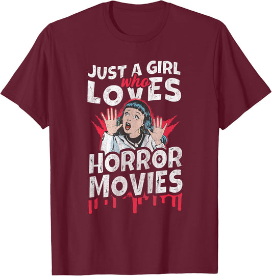 Just a Girl who loves Horror Movies T-Shirt - T-Shirt | Maroon