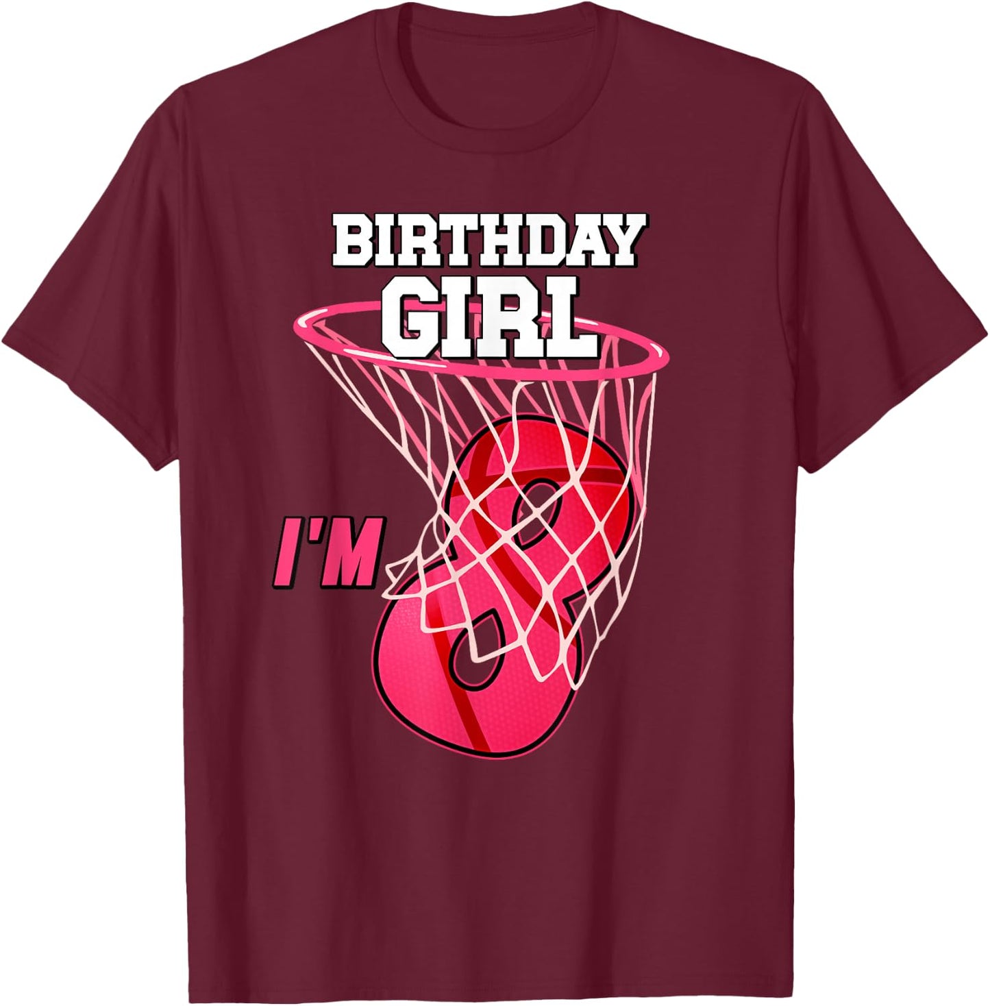 I'm 8 Yrs Old Basketball Theme Party 8th Birthday Girl T-Shirt - T-Shirt | Maroon