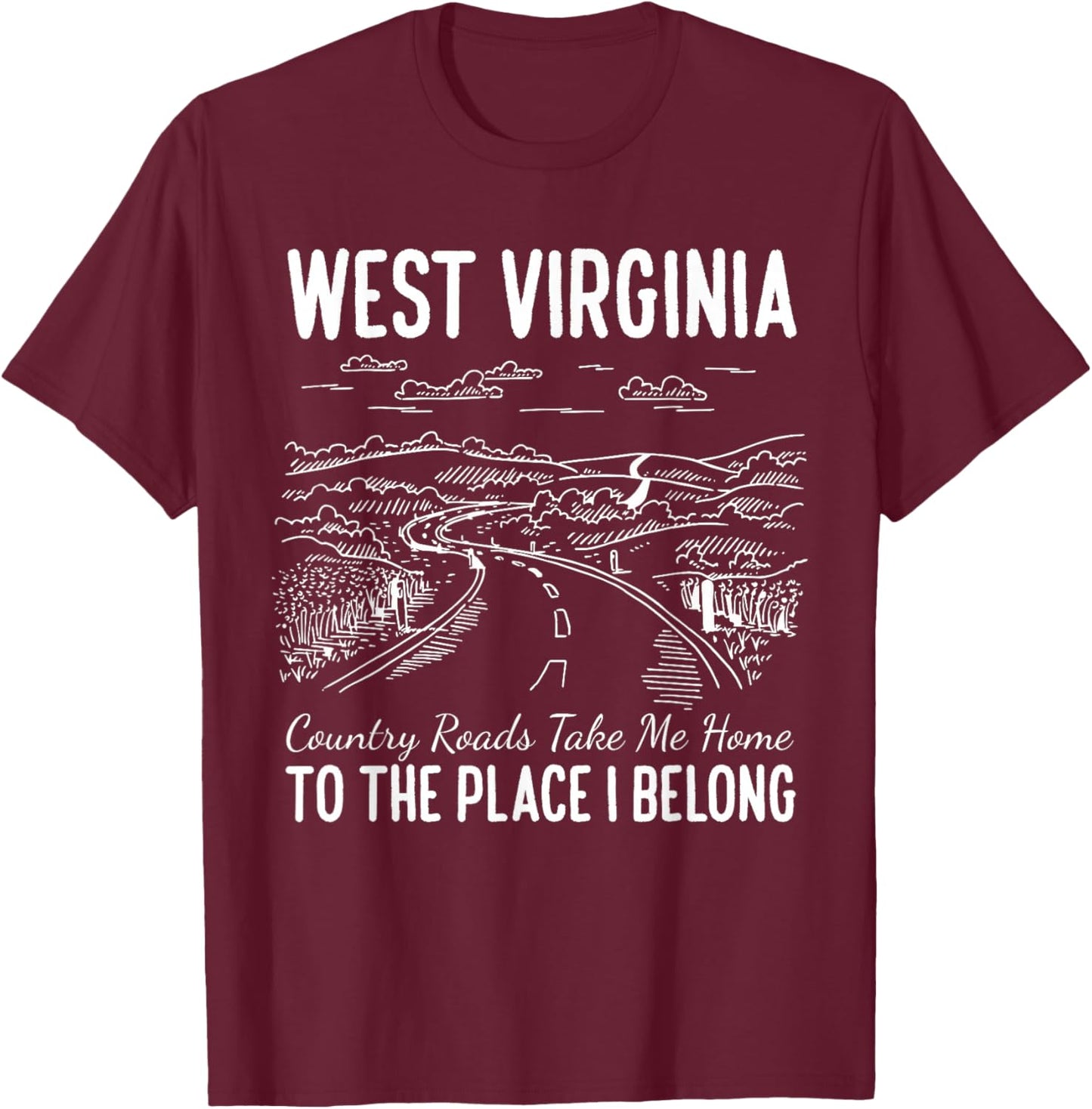 West Virginia Style Heaven West Virginia Mountains Home T-Shirt - T-Shirt | Maroon