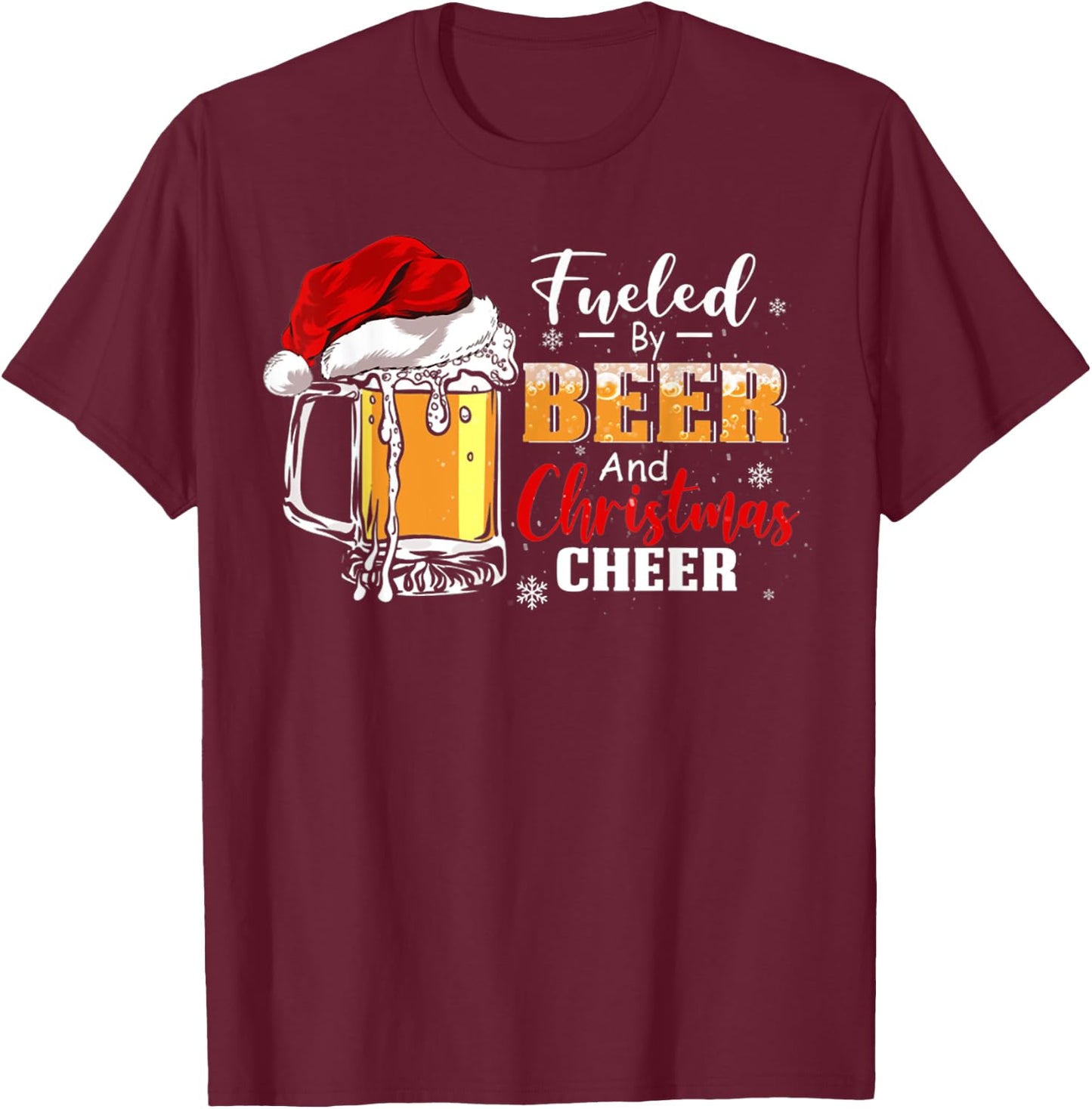 Fueled By Beer And Christmas Cheer Beer Funny Christmas T-Shirt - T-Shirt | Maroon