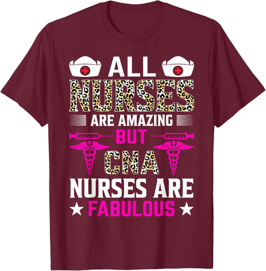 All Nurses Are Amazing But CNA Nurses Are Fabulous T-Shirt - T-Shirt | Maroon