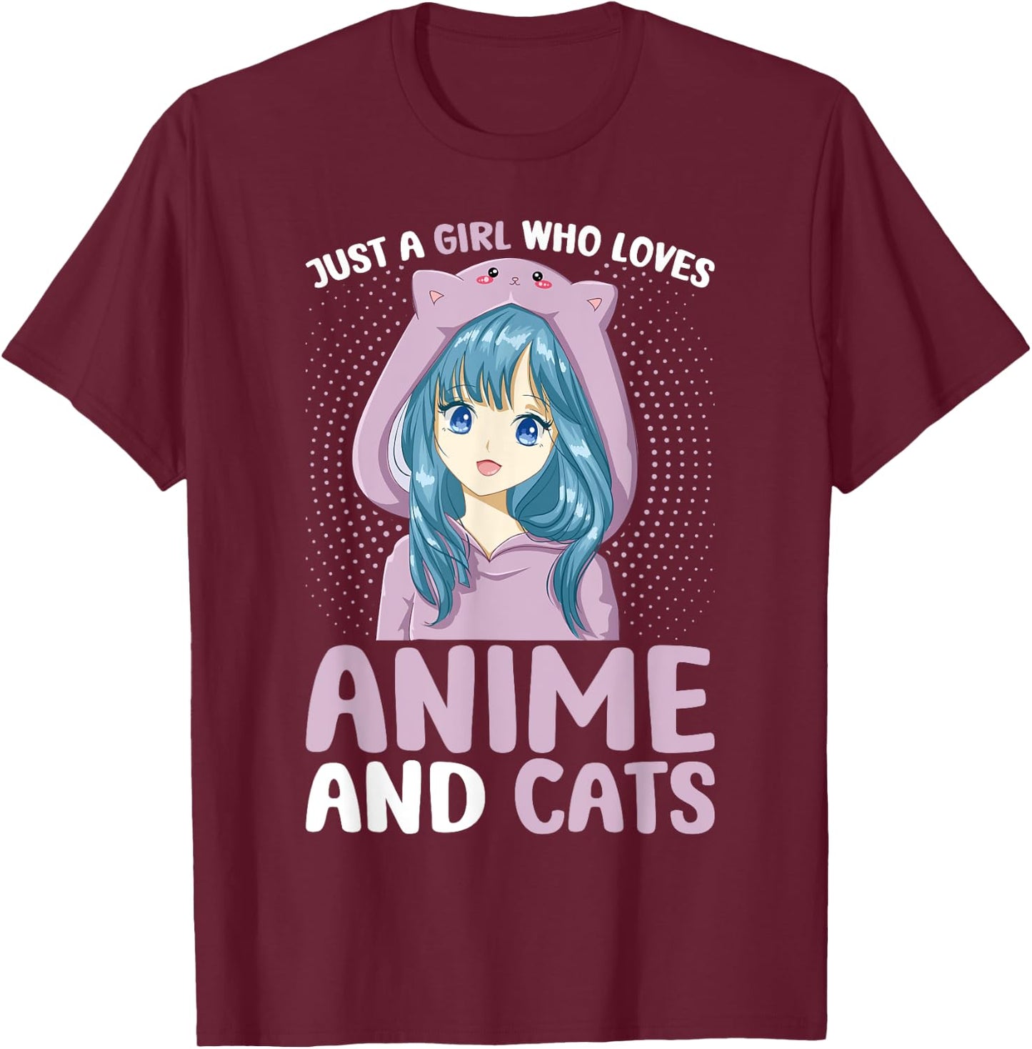 Just a Girl Who Loves Anime and Cats Women Teen Girls T-Shirt - T-Shirt | Maroon