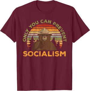 Only You Can Prevent Socialism for a Socialism Distancing T-Shirt - T-Shirt | Maroon