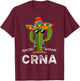 Funny Nacho Average CRNA Nurse T-Shirt - T-Shirt | Maroon