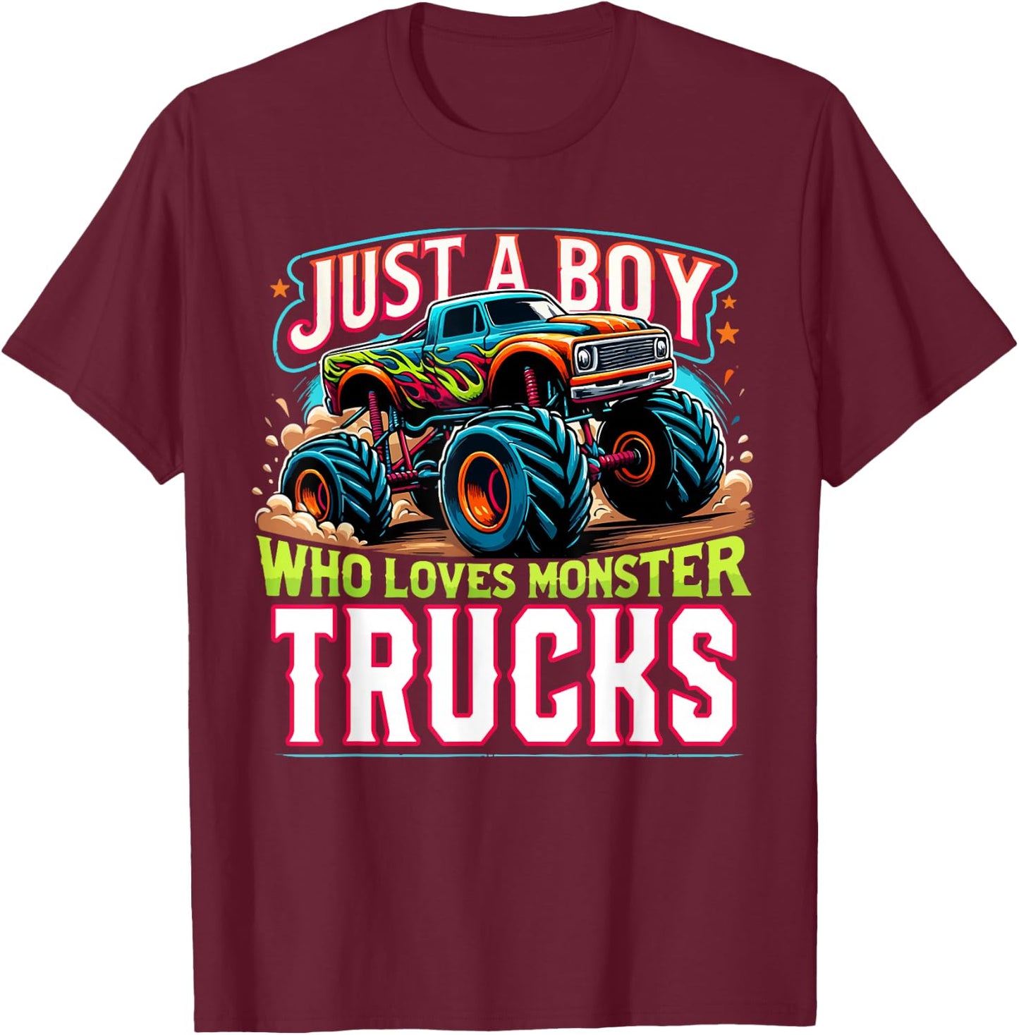 Just A Boy Who Loves Monster Truck Boys Monster Truck Lovers T-Shirt - T-Shirt | Maroon
