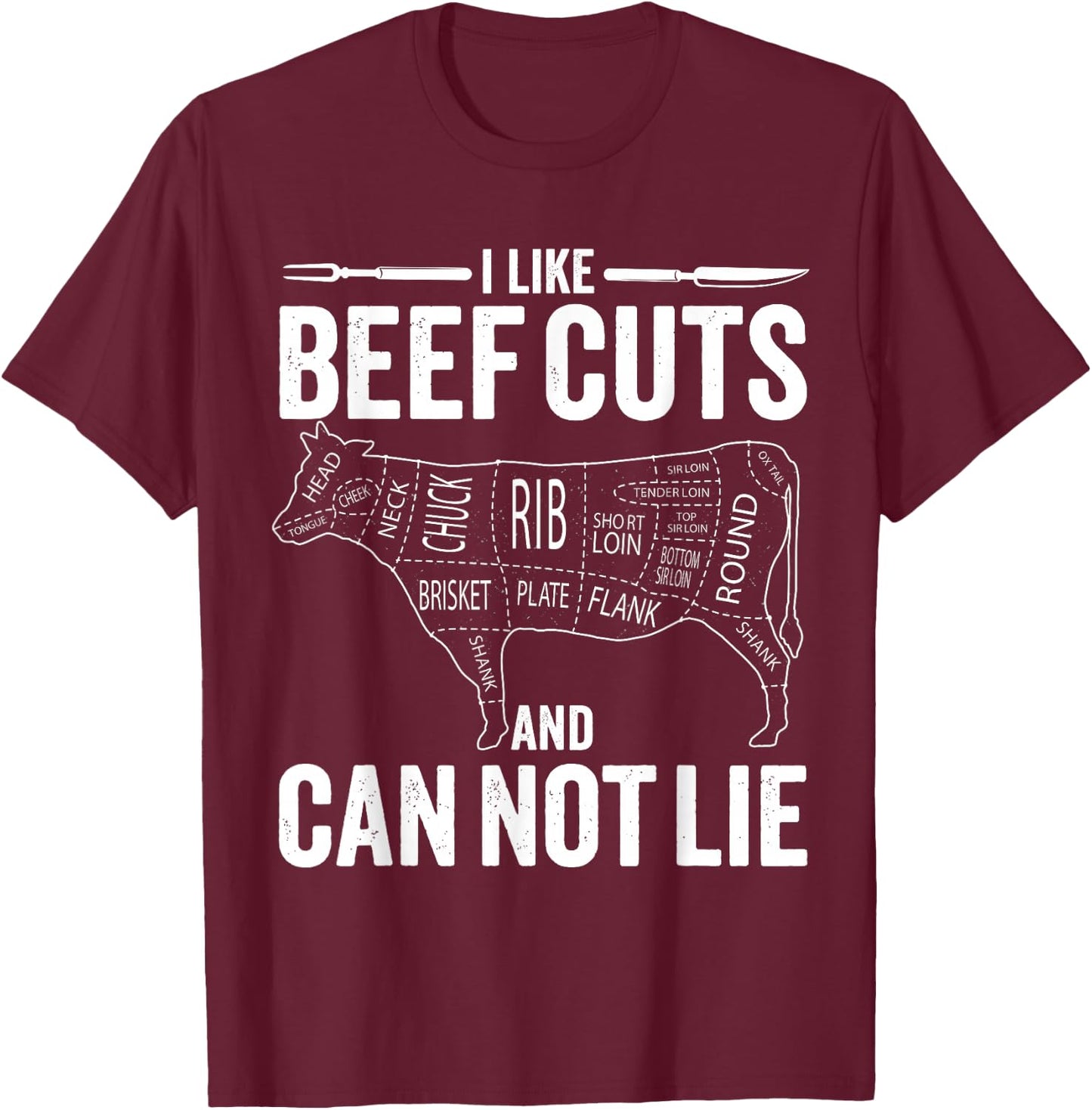 I like Beef Cuts and I can not Lie Funny Barbeque T-Shirt - T-Shirt | Maroon