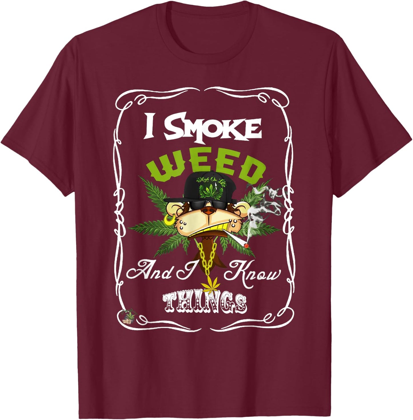 I Smoke Weed And I Know Things Funny Monkey Smoke Weed T-Shirt - T-Shirt | Maroon