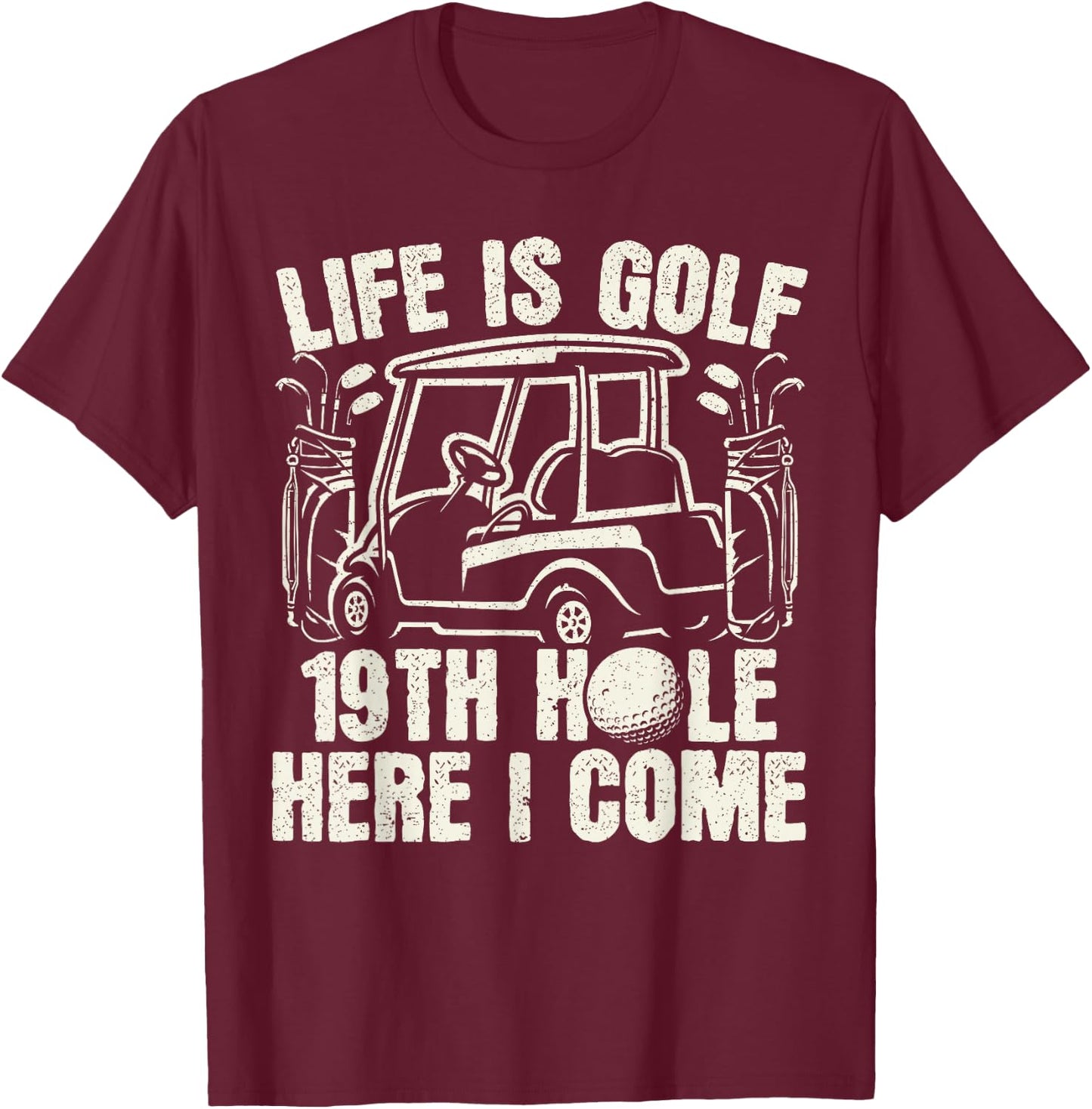 19th Hole Golf Humor Distressed T-Shirt - T-Shirt | Maroon