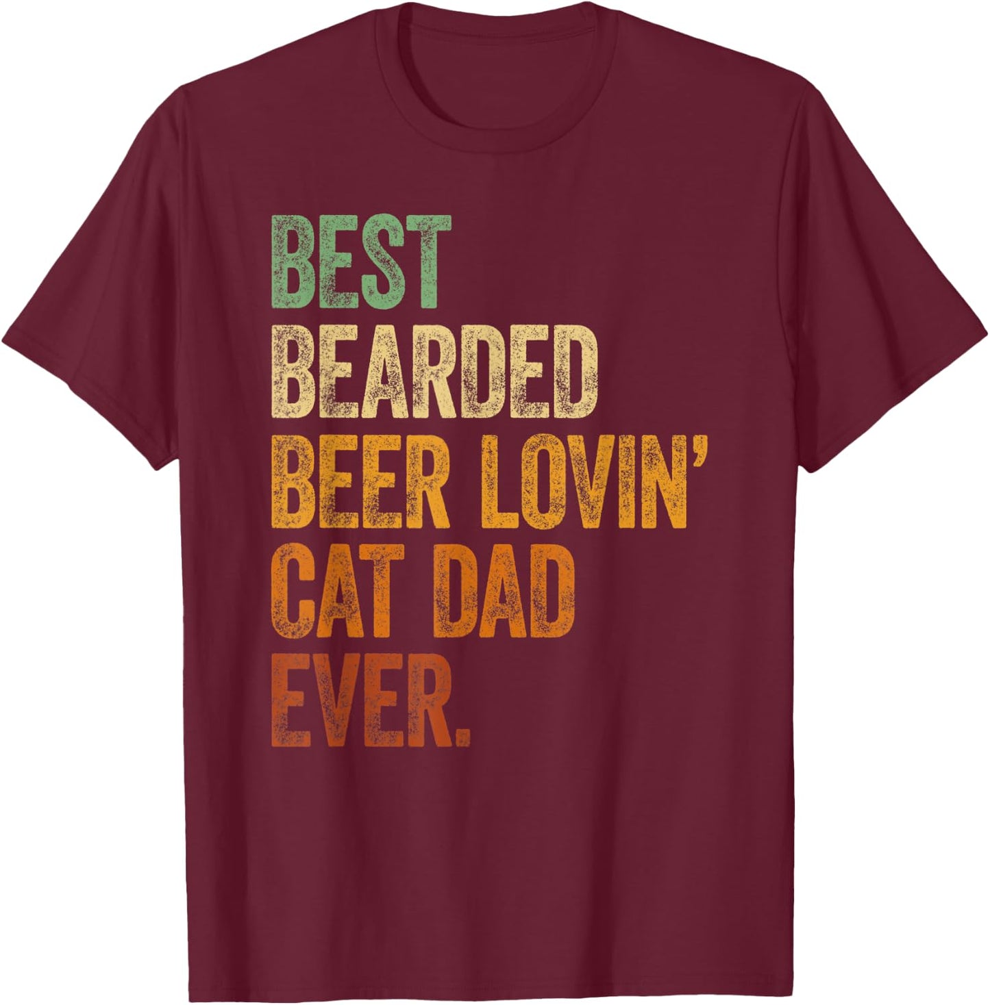 Best Bearded Beer Lovin Cat Dad Shirt Pet Lover Owner Gifts T-Shirt - T-Shirt | Maroon