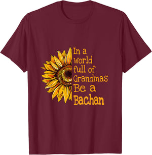 In A World Of Grandmas Be A Bachan Japan Japanese Grandma T-Shirt - T-Shirt | Maroon