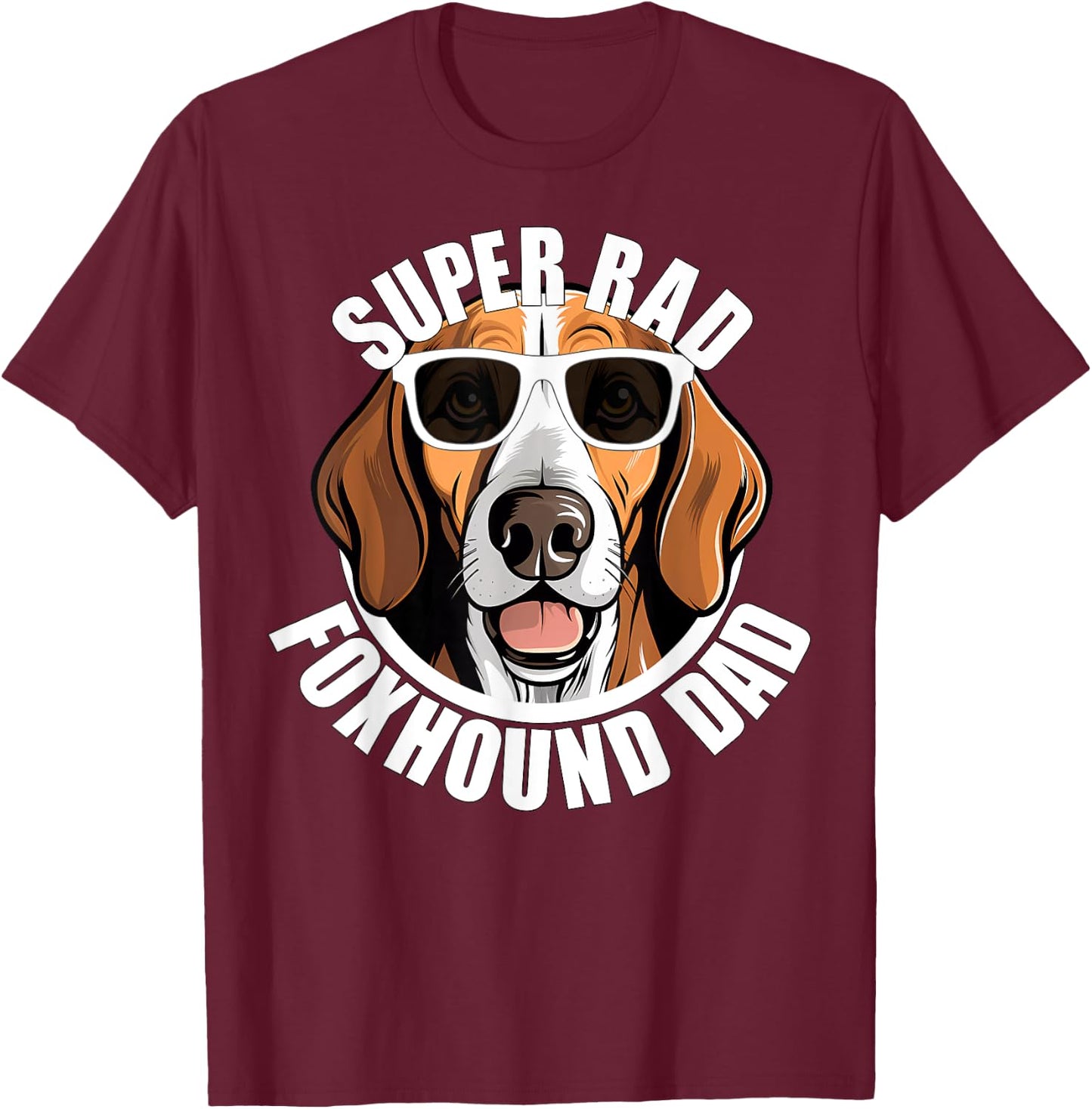 American Foxhound Dad Cute Dog in Sunglasses Funny Super Rad T-Shirt - T-Shirt | Maroon