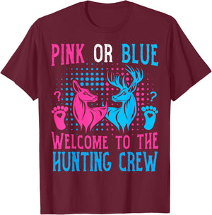 Pink or Blue Welcome To The Hunting Crew Pregnancy Reveal T-Shirt - T-Shirt | Maroon