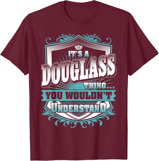 It's A DOUGLASS Thing You Wouldn't Understand Name Vintage T-Shirt - T-Shirt | Maroon