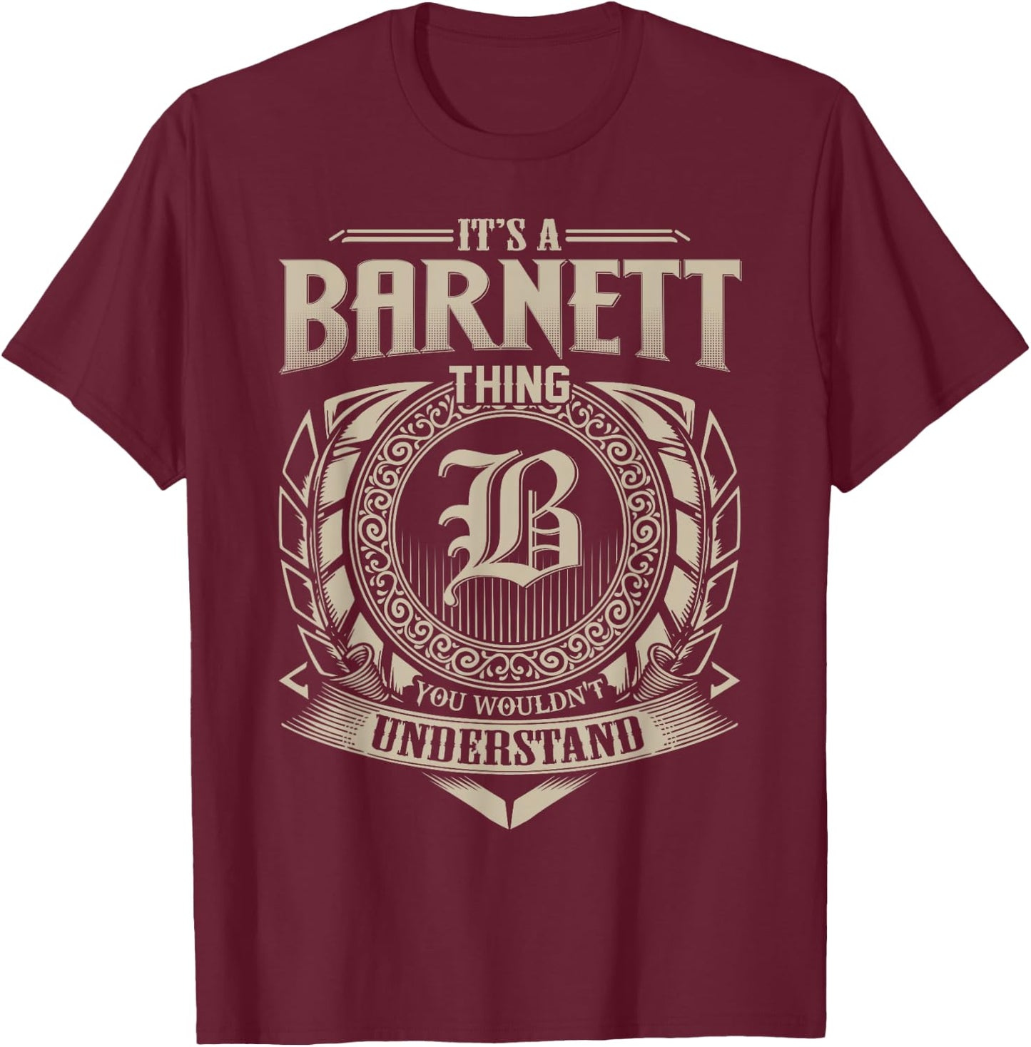 It's A BARNETT Thing You Wouldn't Understand Name Vintage T-Shirt - T-Shirt | Maroon