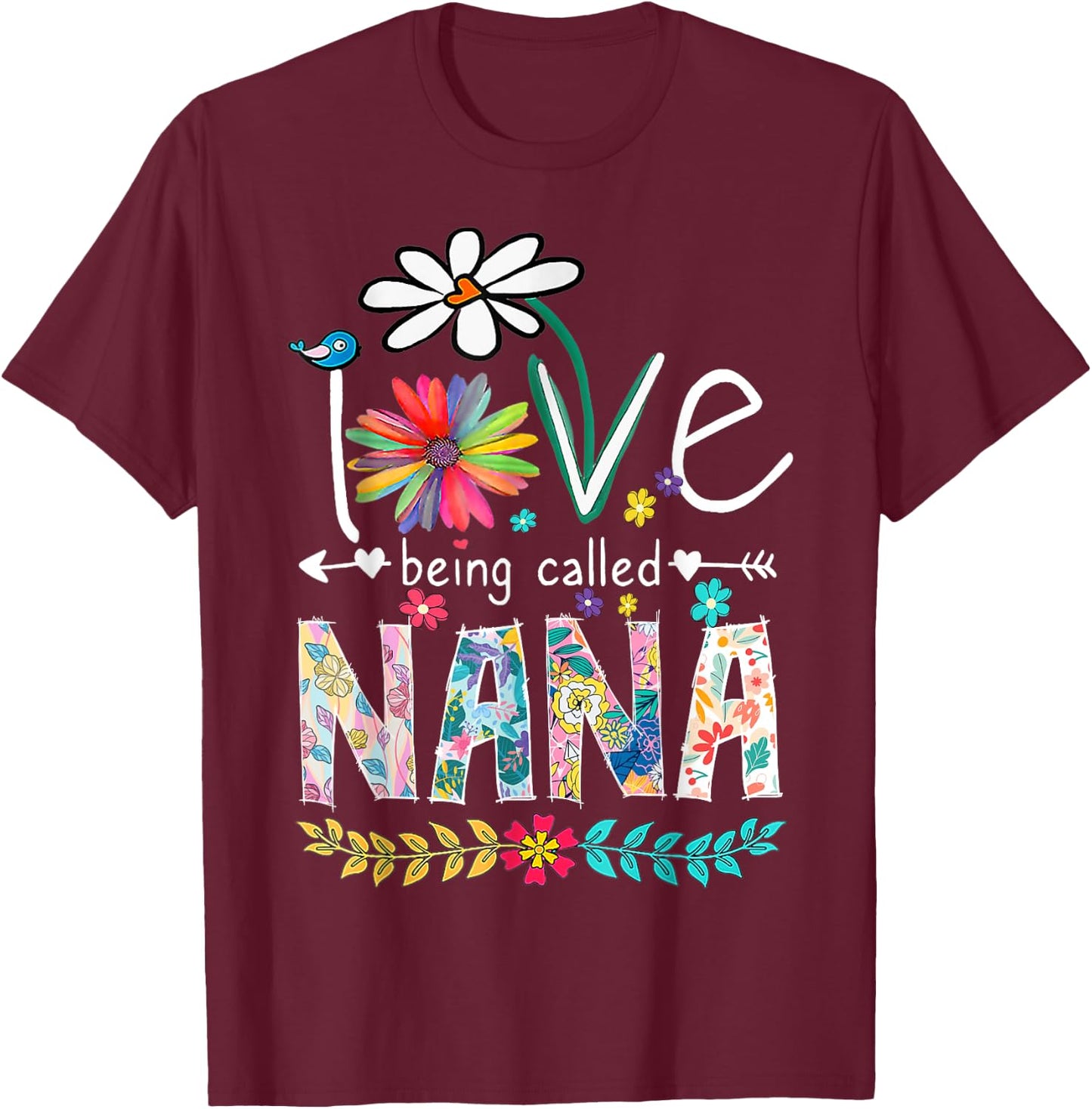 I Love Being Called Nana Sunflower T-Shirt - T-Shirt | Maroon