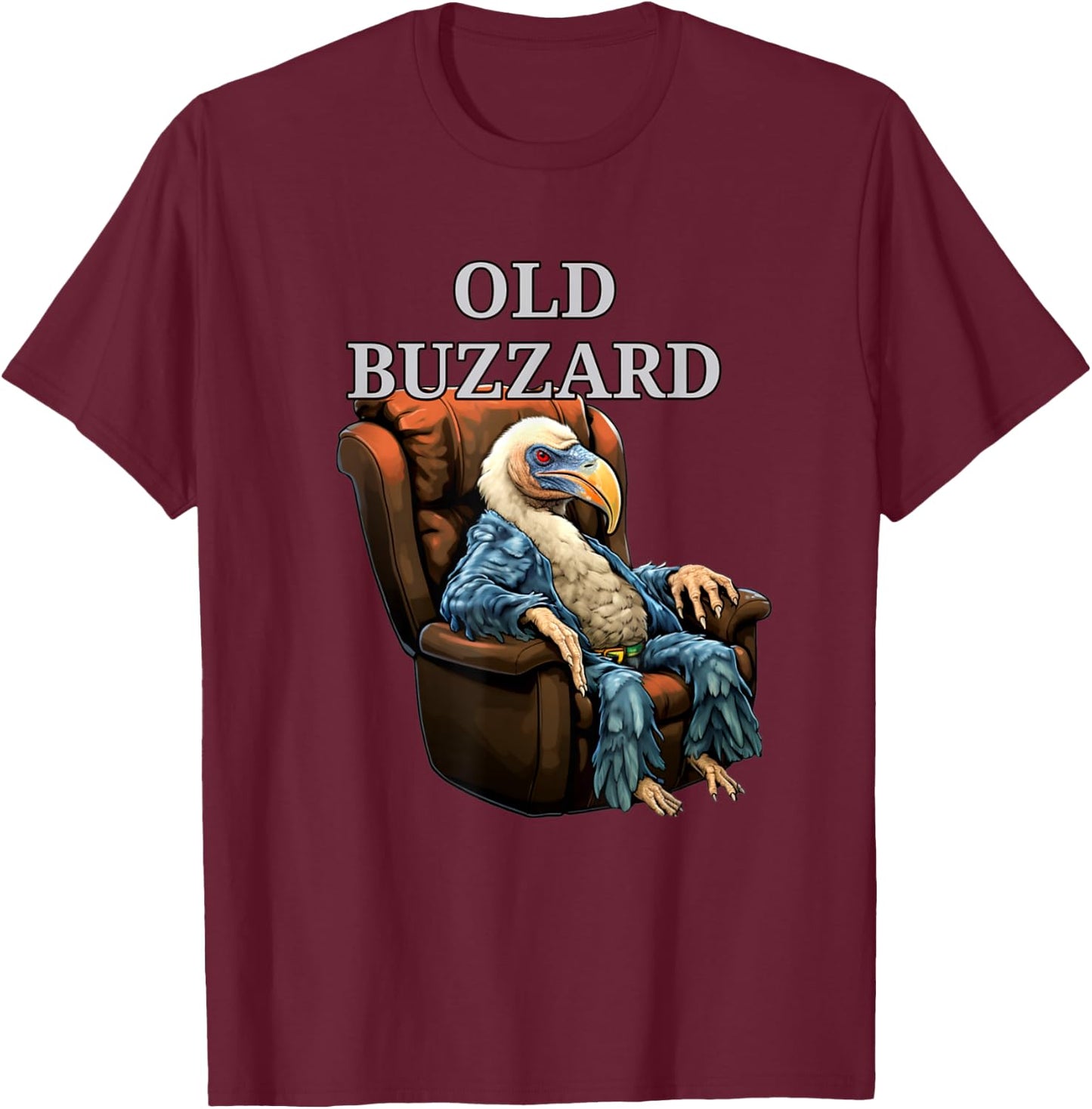 Funny Old Buzzard Bird Old Man Grandpa Recliner Dads Joke T-Shirt - T-Shirt | Maroon