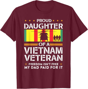 Proud Daughter Of A Vietnam Veteran Freedom Isn't Free T-Shirt - T-Shirt | Maroon